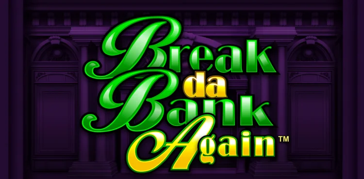slot break da bank again